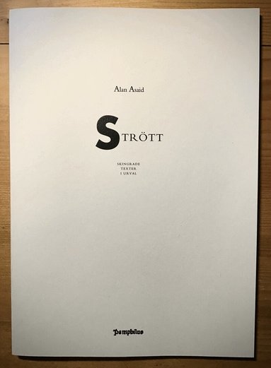 Alan Asaid - Strött : skingrade texter i urval, Häftad