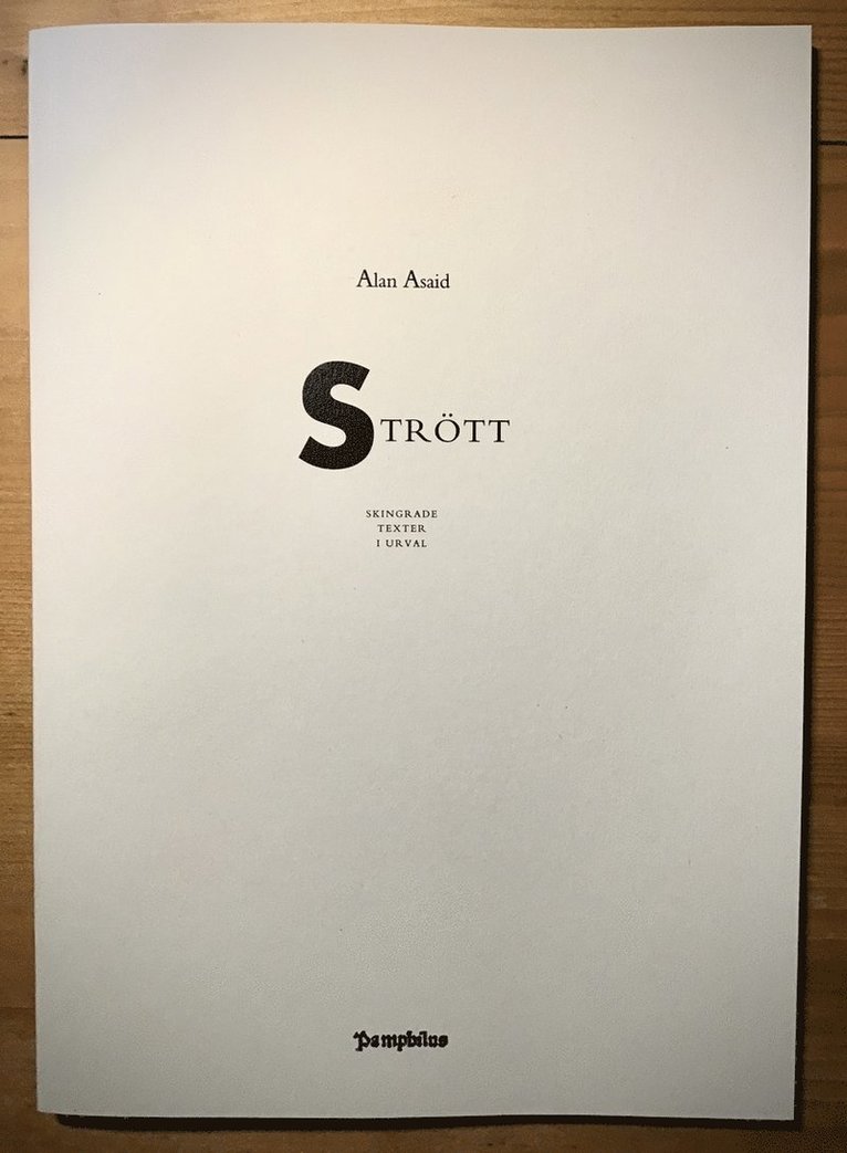 Alan Asaid - Strött : skingrade texter i urval, Häftad