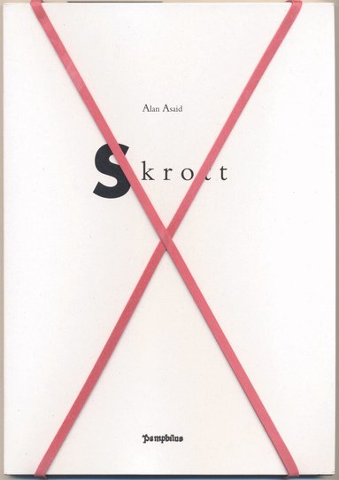 Alan Asaid - Skrott & Addenda (Skrott), Häftad