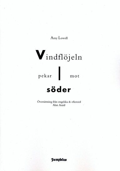 Amy Lowell - Vindflöjeln pekar mot söder, Häftad