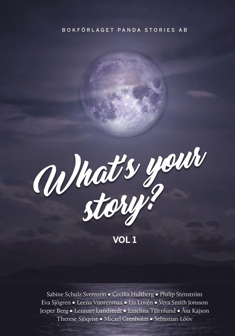 What's your Story. Vol. 1 1