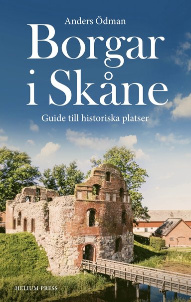 bokomslag Borgar i Skåne : Guide till historiska platser