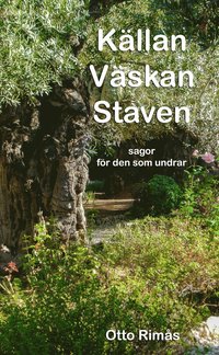 bokomslag Källan Väskan Staven - sagor för den som undrar
