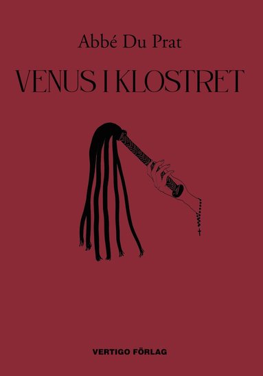 Abbé Du Prat - Venus i klostret eller En nunna i bara linnet, Inbunden