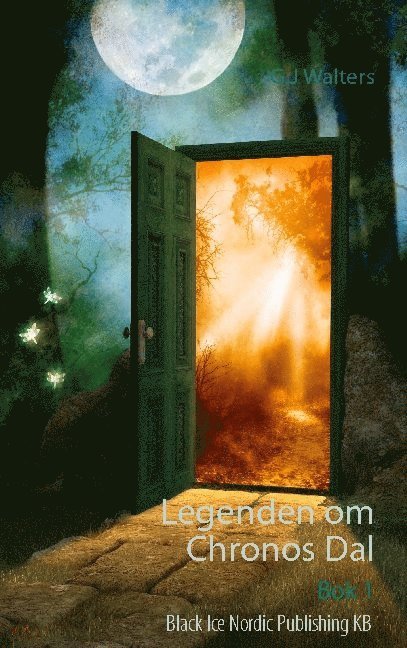 G. J Walters, Black Ice Nordic Publishing Kommanditbolag - Legenden om Chronos Dal : Bok 1, Häftad