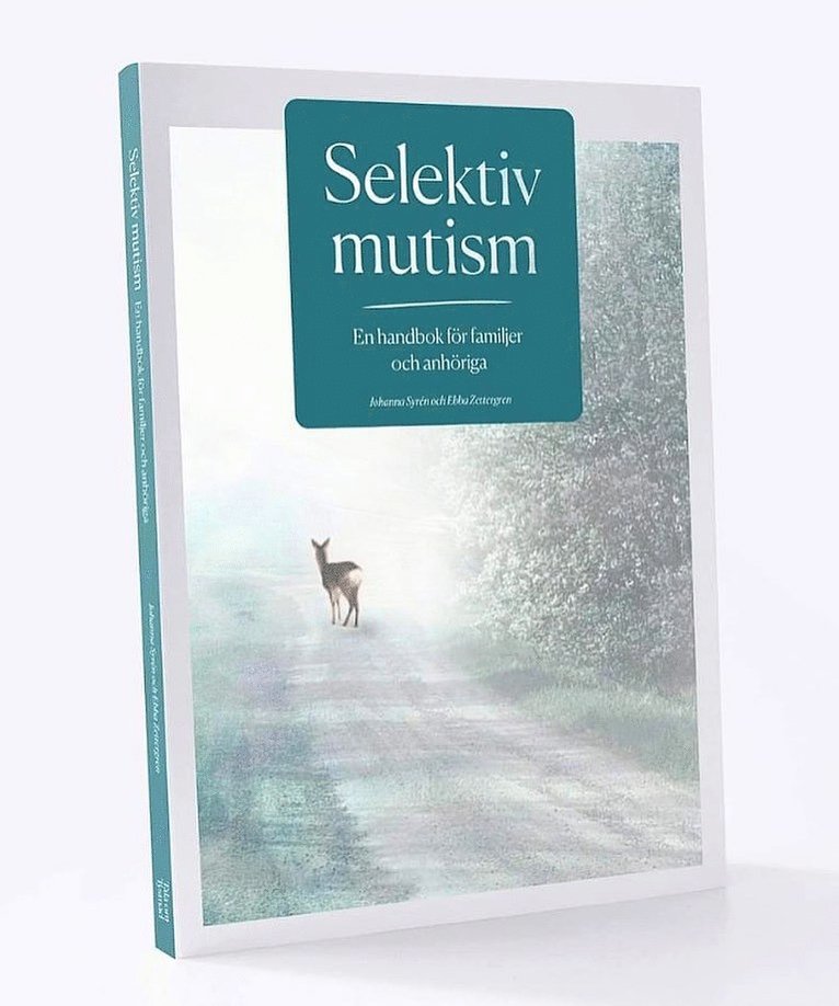 Selektiv mutism  En handbok för familjer och anhöriga 1