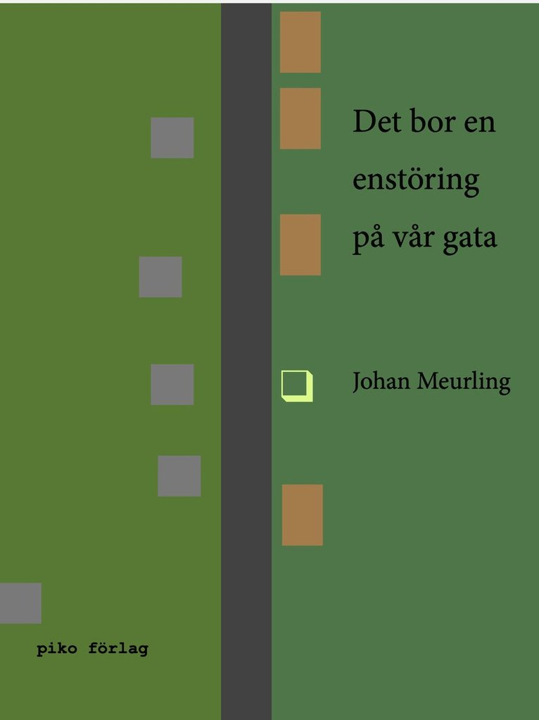 Johan Meurling - Det bor en enstöring på vår gata, Inbunden