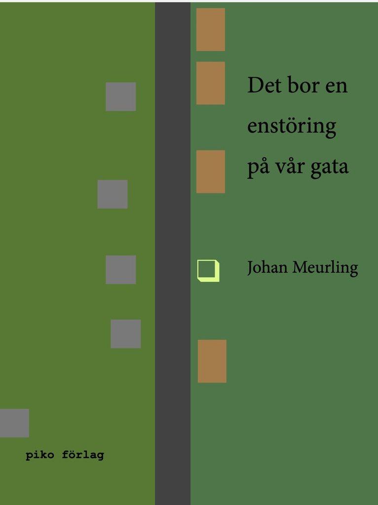 Det bor en enstöring på vår gata 1