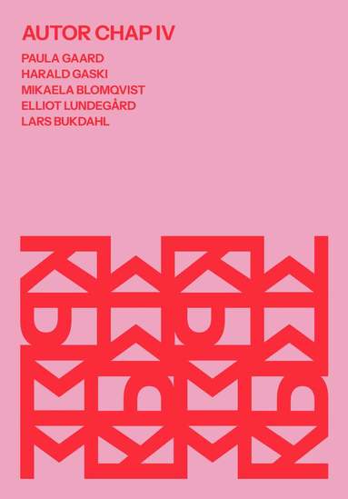 Harald Gaski, Mikaela Blomqvist, Paula Gaard, Lars Bukdahl, Elliot Lundegård - Autor Chap IV, Häftad