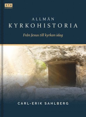 bokomslag Allmän kyrkohistoria : från Jesus till kyrkan idag