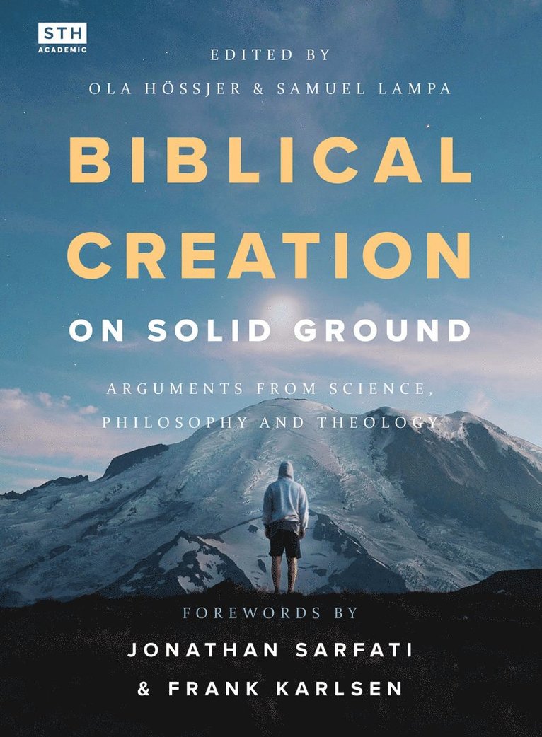Biblical creation on solid ground : arguments from science, philosophy and theology 1