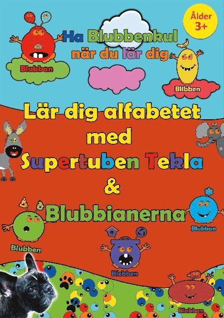 Lär dig alfabetet med Supertuben Tekla & Blubbianerna : Vi övar alfabetet, 1