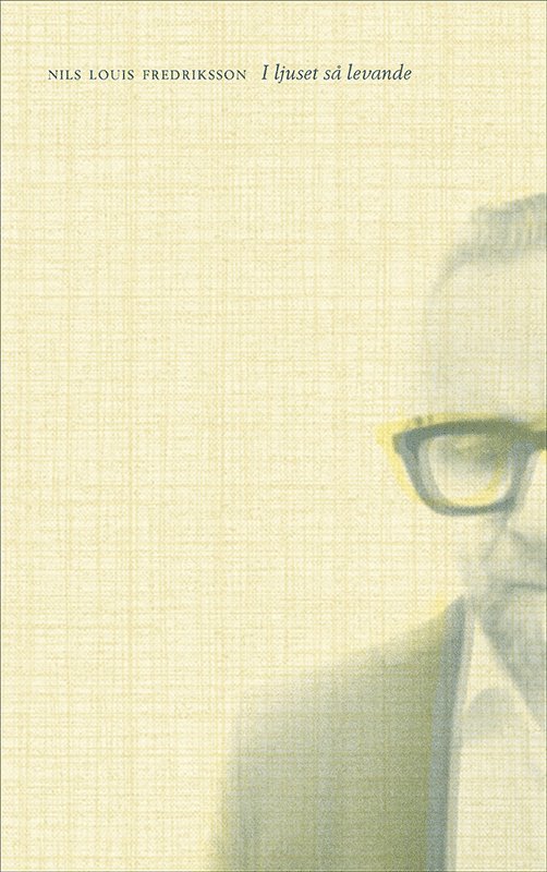 Nils Louis Fredriksson - I ljuset så levande, Häftad