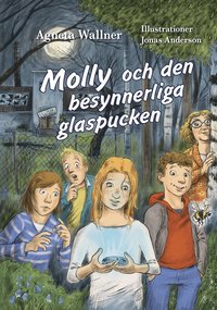 bokomslag Molly och den besynnerliga glaspucken