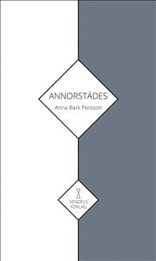 Anna Bark Persson - Annorstädes, Häftad