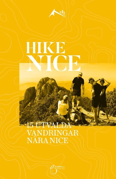 bokomslag Hike Nice : 15 utvalda vandringar nära Nice