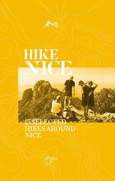 Charlotte Gawell, Patrik Engström - Hike Nice : 15 selected hikes close to Nice, Häftad