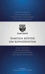 Per Selstam, Martin Tunström, Johan Sundeen, Tony Gunnarsson, Christoffer Anger-Håål, Edel Irén Segersam, Emma Jaenson, Daniel Åkerman, Pontus Westerholm, Stig-Björn Ljunggren - Samtida röster om konservatism, Pocket