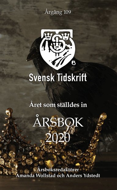 Amanda Wollstad, Anders Ydstedt, Christian Braw, Olof Ehrenkrona, Erik Lakomaa, Örjan Hultåker, Magnus Dahl, Gunnar Hökmark, Sten Niklasson, Per Heister, Samuel Jonsson, Pia Clerté, Peter J Olsson, Deirdre Nansen McCloskey, Krister Thelin, Rebecca Weidmo Uvell, Daniel Bergström, Hannes H. Gissurarson, Claes Sjölin, Sara Skyttedal - Året som ställdes in. Svensk Tidskrifts Årsbok 2020, Pocket