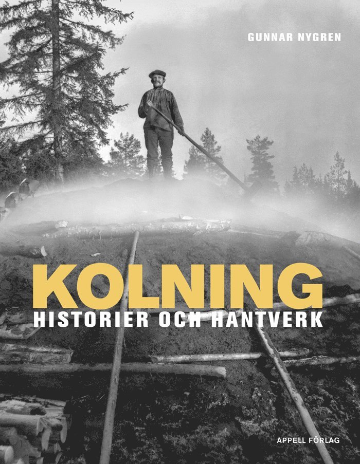 Kolning : historier och hantverk 1