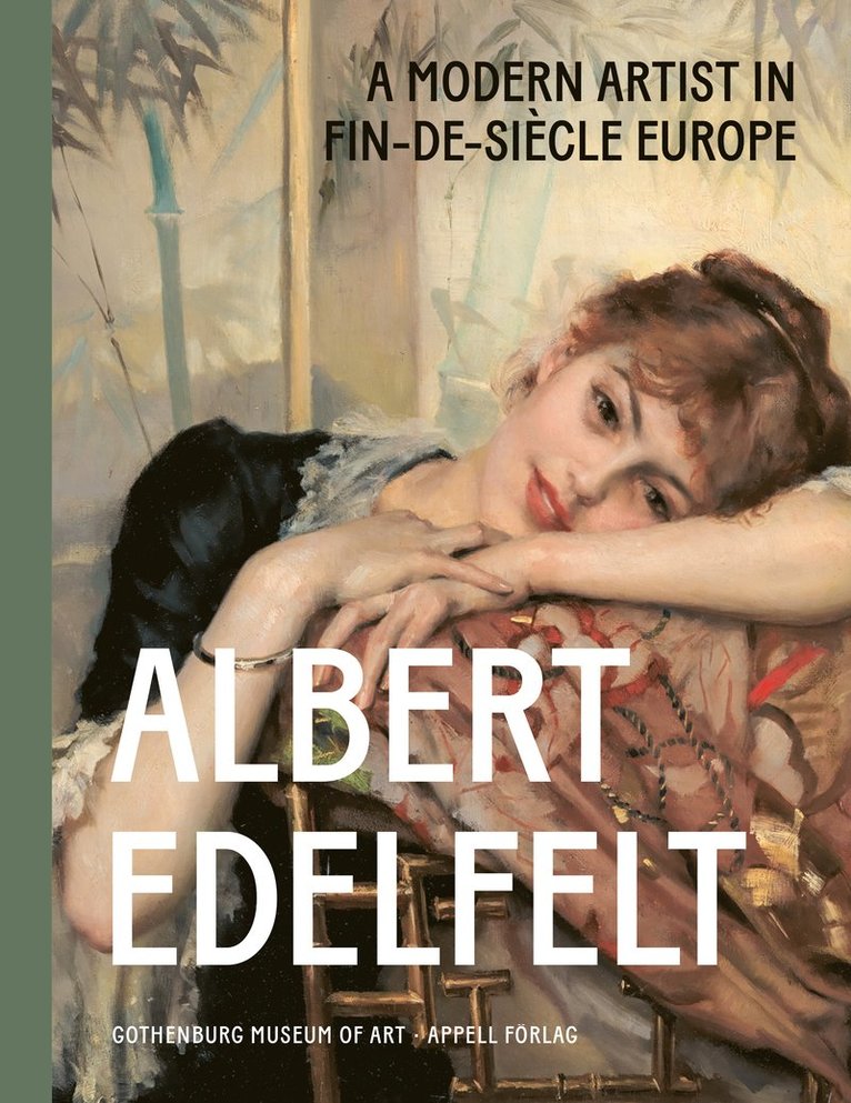 Albert Edelfelt : a modern artist in fin-de-siècle Europe 1