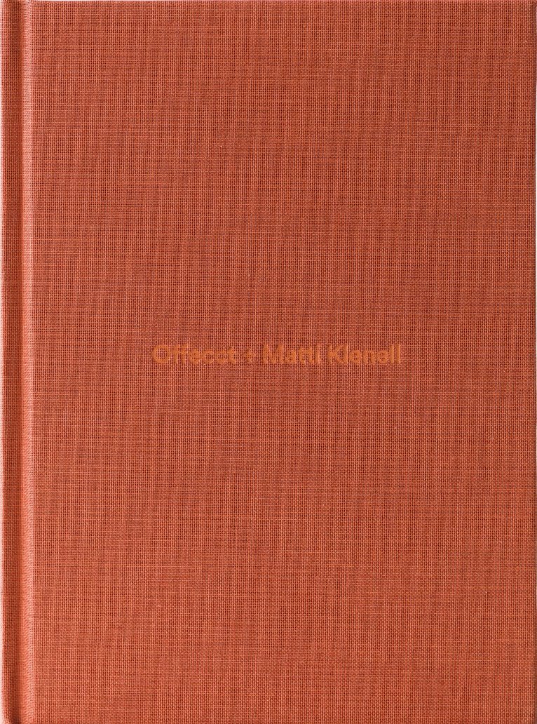 Petter Eklund, Maria Olofsson Karemyr - Offecct + Matti Klenell, Inbunden
