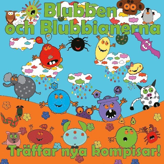 Peter Johansson, Annika Källman, Idnhab Ab - Blubben och Blubbianerna träffar nya kompisar : Blubben och Blubbianernas äventyr, Häftad