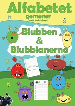 Peter Johansson, Annika Källman - Blubben och Blubbianerna alfabetet gemener : Blubben och blubbianernas läroböcker, Häftad