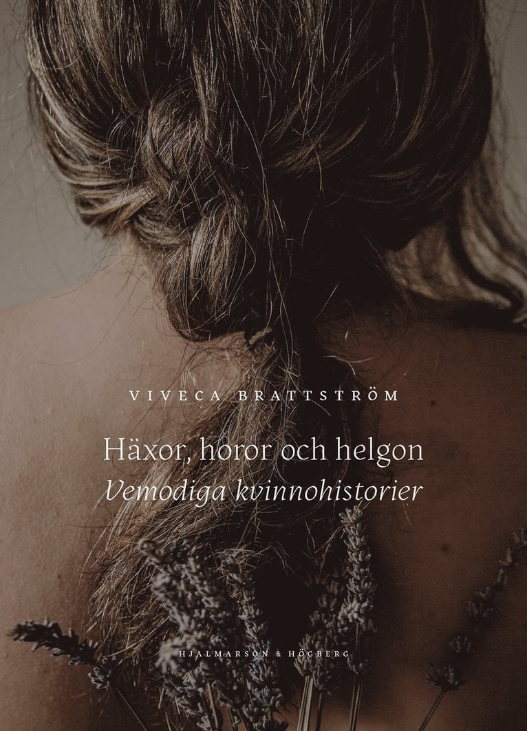 Viveca Brattström - Häxor, horor och helgon, Häftad