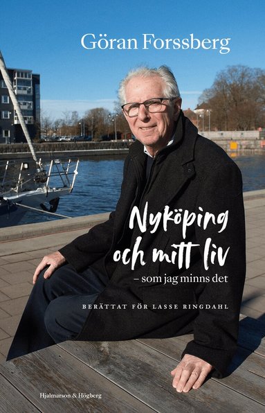 Göran Forssberg - Nyköping och mitt liv : som jag minns det, Häftad