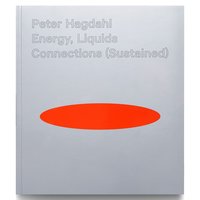 bokomslag Peter Hagdahl, Energy, Liquids, Connections (Sustained)