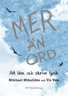 Mikhael Mikalides, Vic Vem - Mer än ord - Att läsa och skriva lyrik, Inbunden