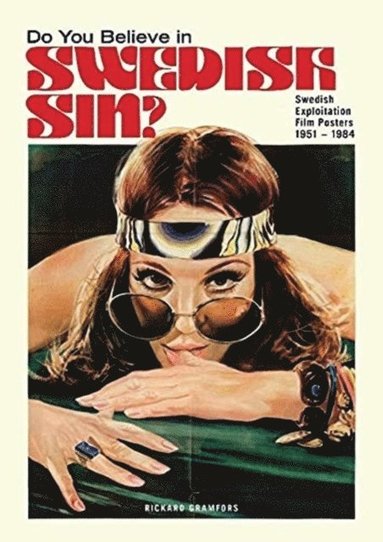 bokomslag Do You Believe in Swedish Sin? Swedish Exploitation Film Posters 1951-1984