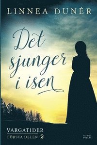 bokomslag Det sjunger i isen