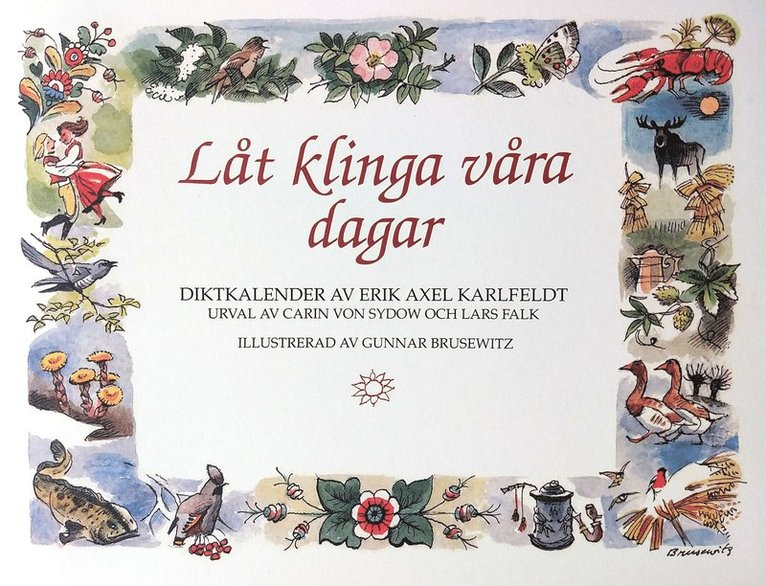 Låt klinga våra dagar : födelsedagsbok med E A Karlfeldts dikter 1