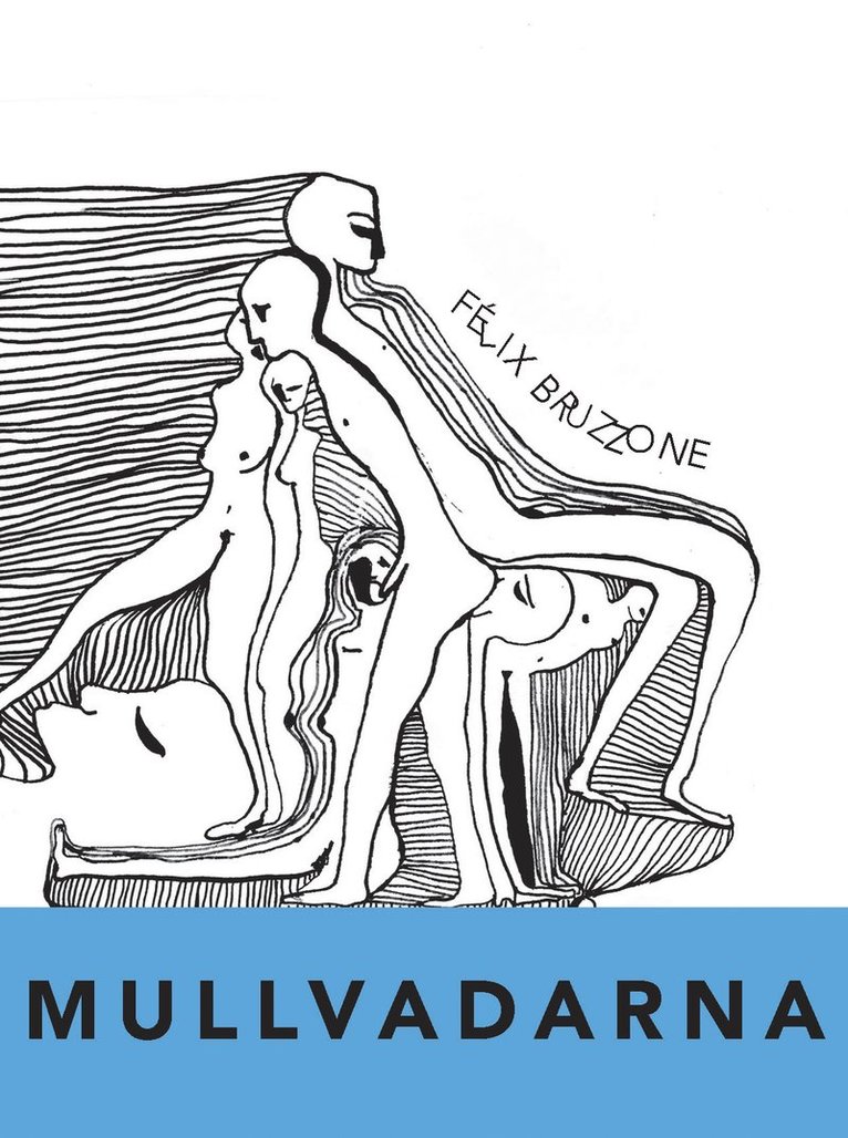 Félix Bruzzone - Mullvadarna, Häftad