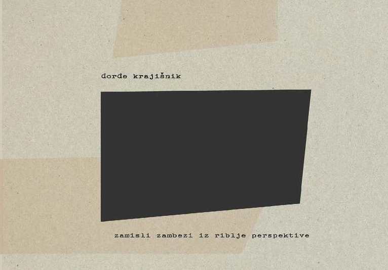 Dorde Krajisnik - Zamisli Zambezi iz riblje perspektive, Häftad