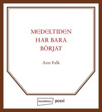 bokomslag Medeltiden har bara börjat