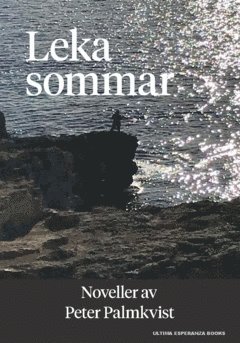 Peter Palmkvist - Leka sommar : noveller, Häftad