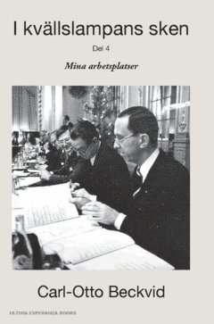 Carl-Otto Beckvid - Mina arbetsplatser, Inbunden