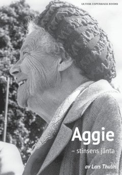 Aggie - stinsens jänta : en livsresa genom folkhemsåren 1