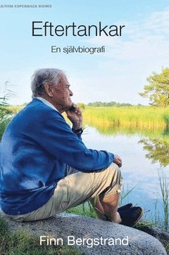 Finn Bergstrand - Eftertankar : en självbiografi, Inbunden