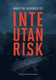 Martin Härnqvist - Inte utan risk, Häftad