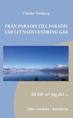 Från paradis till paradis vår levnadsvandring går