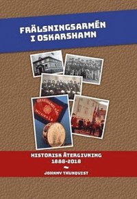 bokomslag Frälsningarmén i Oskarshamn : historisk återgivning 1888-2018
