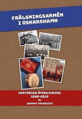 Frälsningarmén i Oskarshamn : historisk återgivning 1888-2018 1
