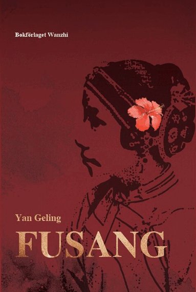 Geling Yan - Fusang, Inbunden