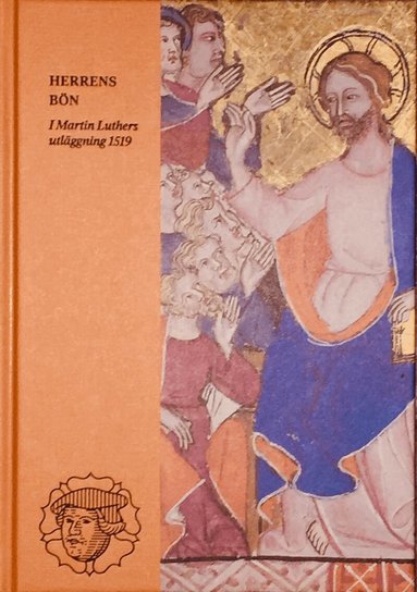 Herrens bön : i Martin Luthers utläggning 1519, Inbunden