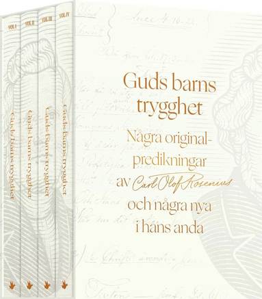 Guds barns trygghet : några originalpredikningar av Carl Olof Rosenius och några nya i hans anda (fyra band i box), Inbunden