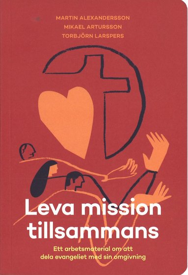 bokomslag Leva mission tillsammans